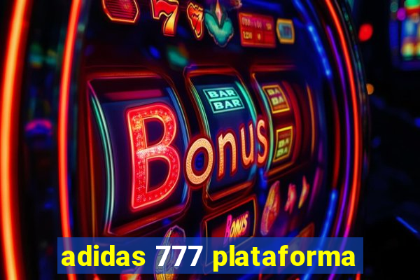 adidas 777 plataforma